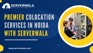 Premier Colocation Services In Noida With Serverwala